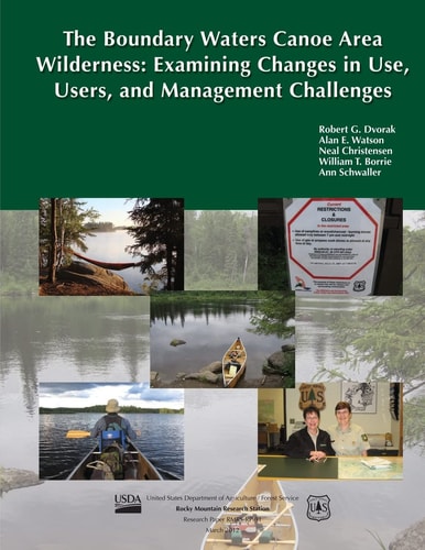 The Boundary Waters Canoe Area Wilderness Examining Changes in Use, Users, and Management Challenges