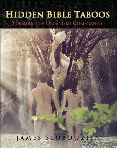 Hidden Bible Taboos Forbidden By Organized Christianity