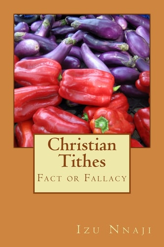 Christian Tithes Fact Or Fallacy