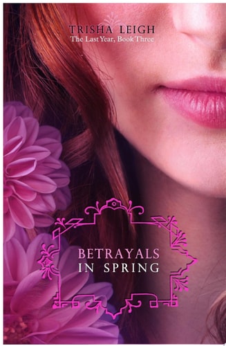 Betrayals in Spring The Last Year, #3