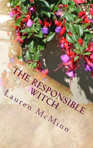 The Responsible Witch The Ward Witches, Book Four