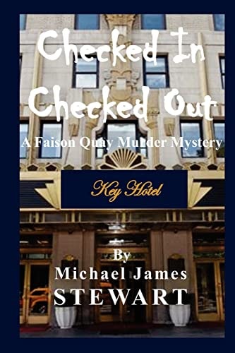 Checked In / Checked Out A Faison Quay Murder Mystery