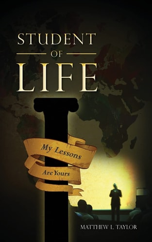 Student of Life My Lessons Are Yours