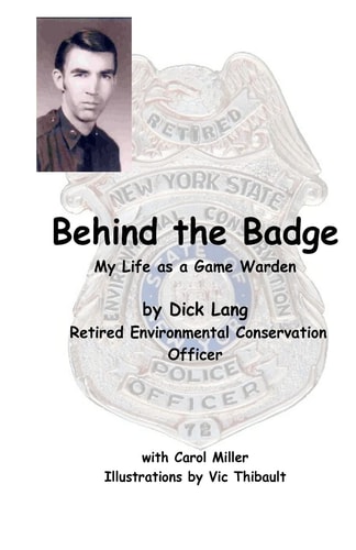Behind The Badge My Life as a Game Warden