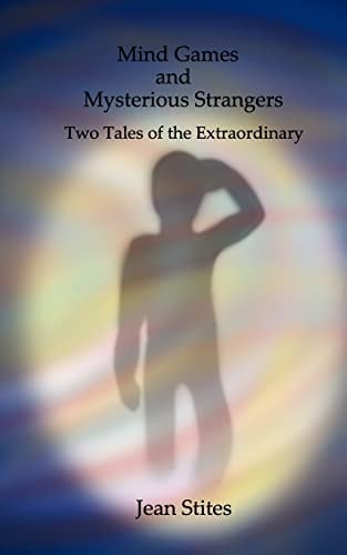 Mind Games and Mysterious Strangers Two Tales of the Extraordinary