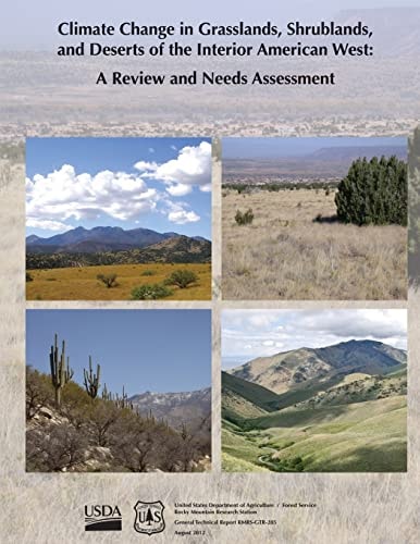 Climate Change in Grasslands, Shrublands, and Deserts of the Interior American West A Review and Needs Assessment