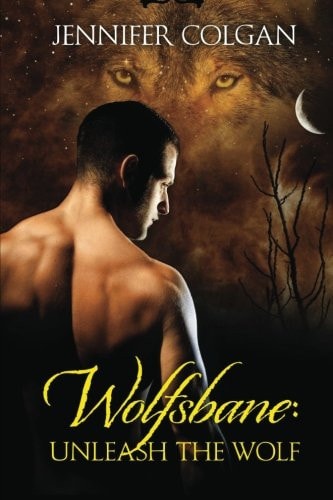 Wolfsbane: Unleash the Wolf The Complete Wolfsbane Series