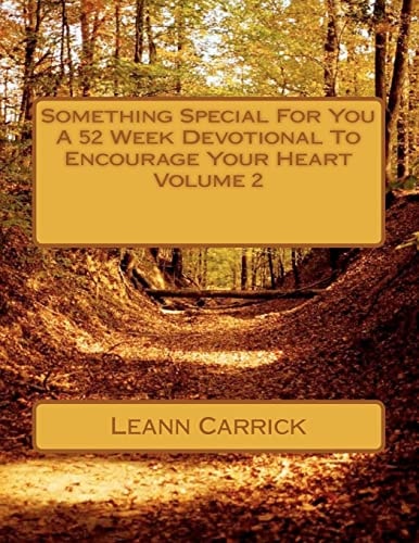 Something Special For You A 52 Week Devotional To Encourage Your Heart Volume 2
