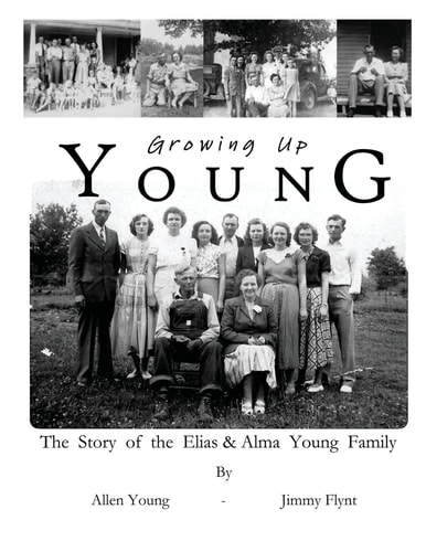 Growing Up Young The Story of The Elias and Alma Young Family