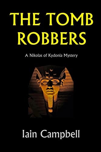 The Tomb Robbers A Nikolas of Kydonia Mystery