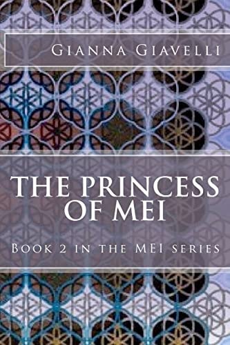 The Princess of MEI Book 2 in the MEI Series