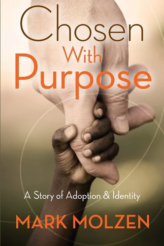 Chosen with Purpose A Story of Adoption and Identity