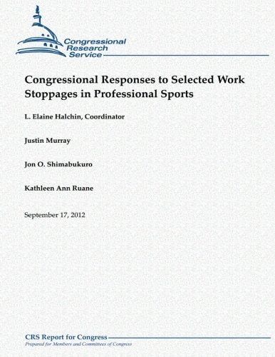 Congressional Responses to Selected Work Stoppages in Professional Sports