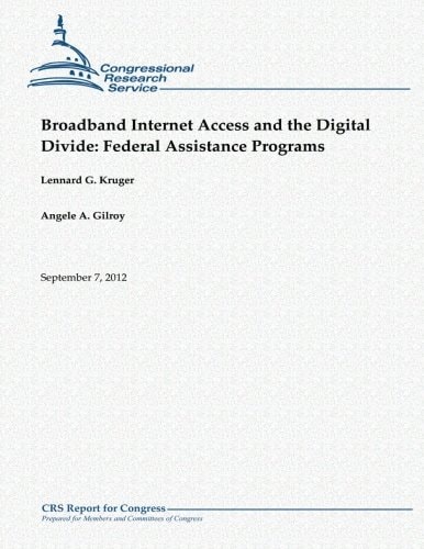 Broadband Internet Access and the Digital Divide Federal Assistance Programs