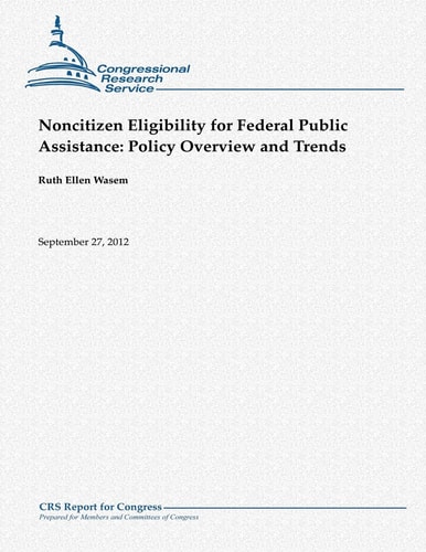 Noncitizen Eligibility for Federal Public Assistance Policy Overview and Trends