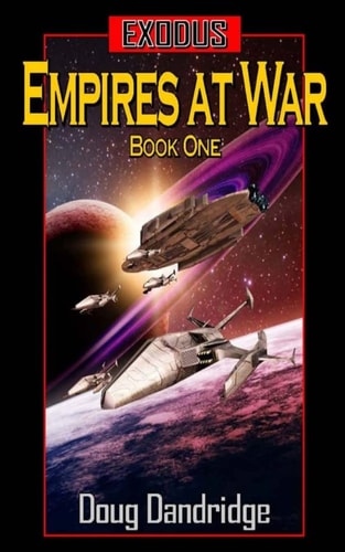 Exodus Empires at War: Book 1