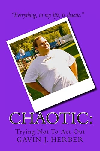 Chaotic : Trying Not To Act Out