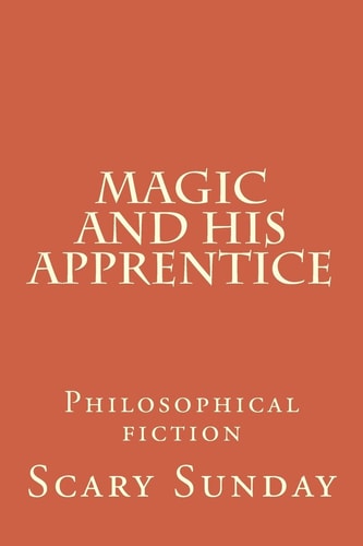 Magic and His Apprentice Philosophical Fiction