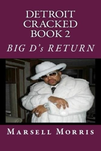 Detroit Cracked Book 2 Big D's Return