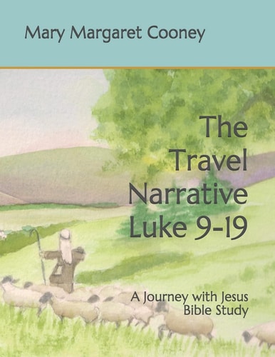 The Travel Narrative Luke 9-19 A Journey with Jesus Bible Study