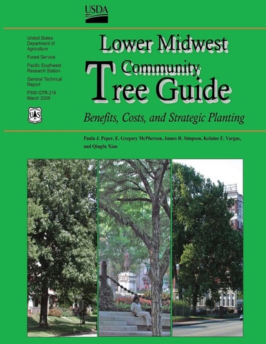 Lower Midwest Community Tree Guide Benefits, Costs, and Strategic Planting