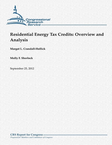 Residential Energy Tax Credits Overview and Analysis