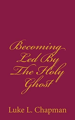 Becoming Led By The Holy Ghost