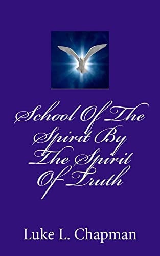 School Of The Spirit By The Spirit Of Truth