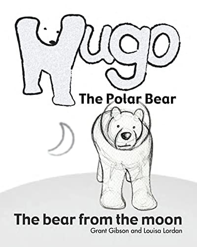Hugo the Polar Bear The Bear from the Moon