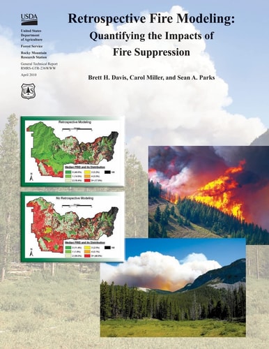 Retrospective Fire Modeling Quantifying the Impacts of Fire Supression