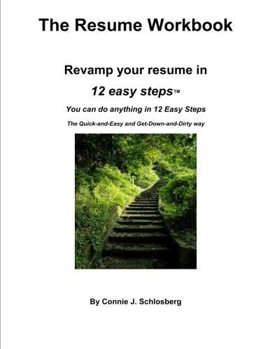The Resume Workbook Revamp Your Resume in 12 Easy Steps