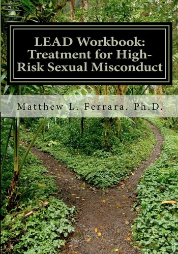 LEAD Workbook Treatment for High-Risk Sexual Misconduct