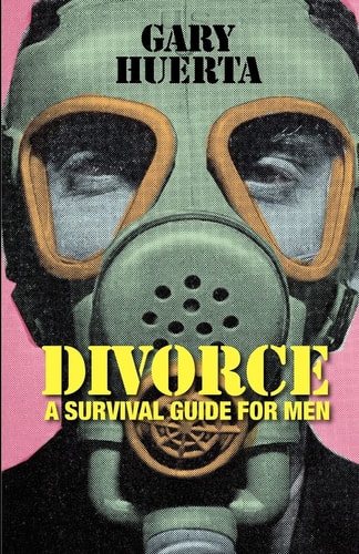 DIVORCE - A Survival Guide For Men
