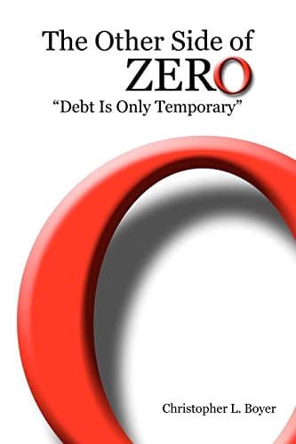 The Other Side of Zero "Debt Is Only Temporary"