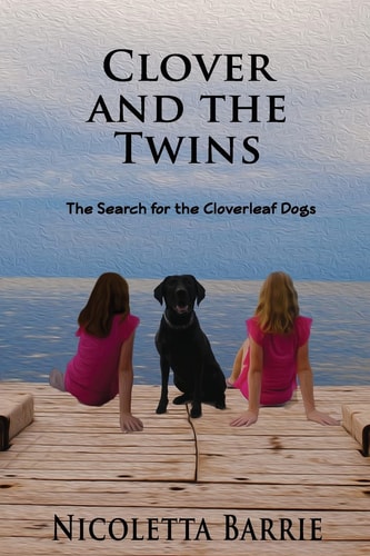 Clover and the Twins The Search for the Cloverleaf Dogs