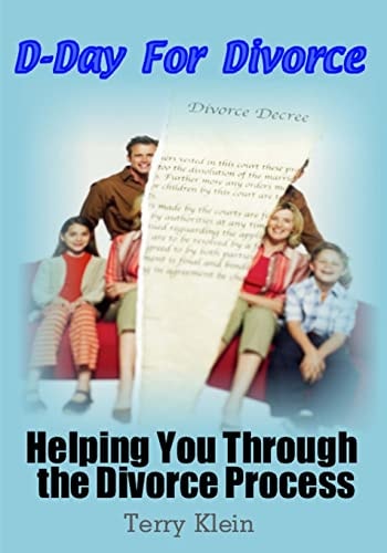 D-Day For Divorce Helping You Through the Divorce Process