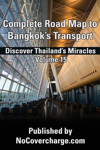 Complete Road Map to Bangkok's Transport Discover Thailand's Miracles Volume 15