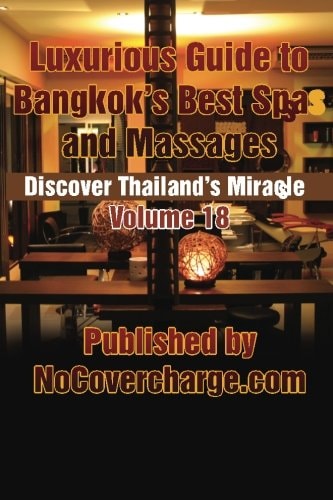 Luxurious Guide to Bangkok's Best Spas and Massages Discover Thailand's Miracles Volume 18