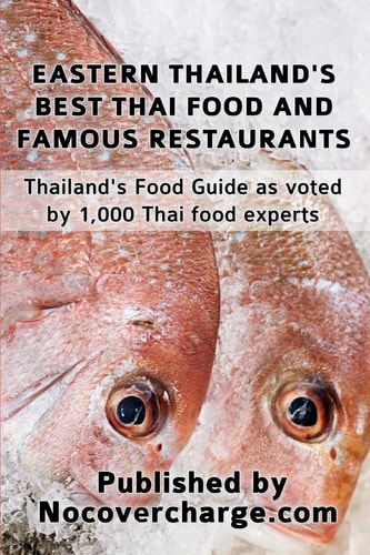Eastern Thailand's Best Thai Food and Famous Restaurants Thailand's Food Guide As Voted by 1,000 Thai Food Experts