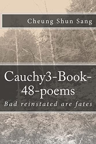 Cauchy3-Book-48-Poems Bad Reinstated Are Fates
