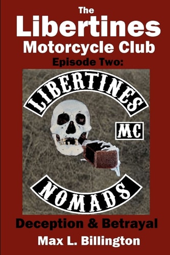 The Libertines Motorcycle Club Deception and Betrayal