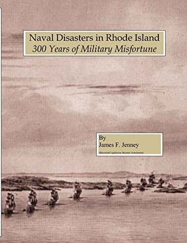 Naval Disasters In Rhode Island 300 Years of Military Misfortune