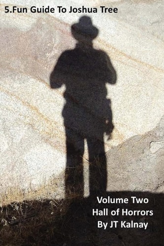 5. Fun Guide to Joshua Tree, Volume Two, Hall of Horrors