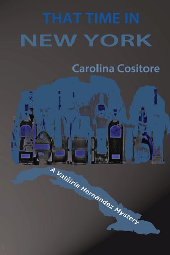 That Time in New York A Valáiria Hernández Mystery