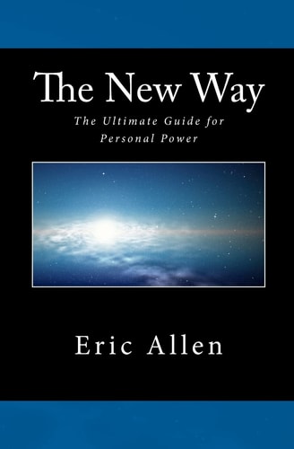 The New Way The Ultimate Guide for Personal Power