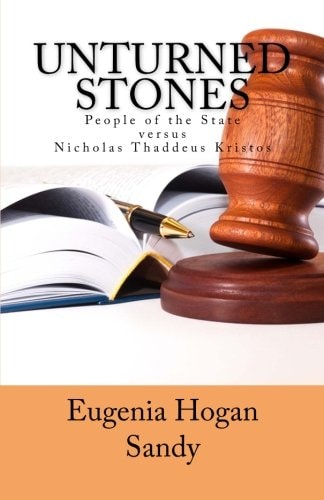 Unturned Stones People of the State Versus Nicholas Thaddeus Kristos
