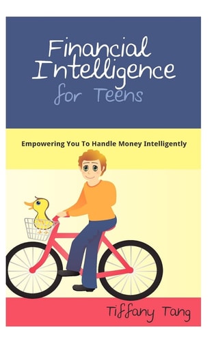 Financial Intelligence for Teens Empowering You to Handle Money Intelligently