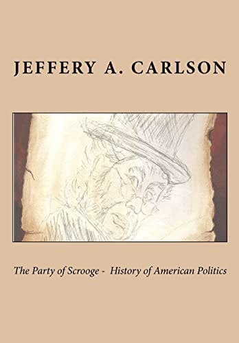 The Party of Scrooge - The History of American Politics