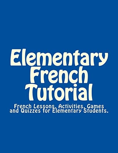 Elementary French Tutorial French Workbook for Elementary Students