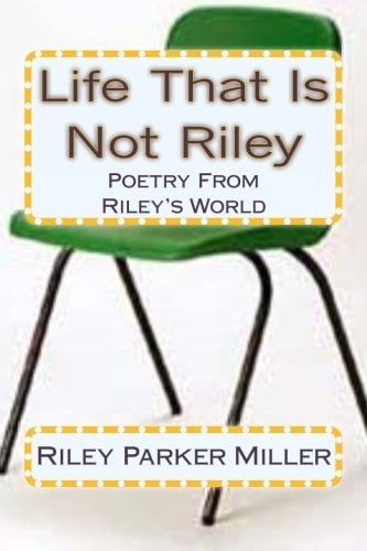 Life That Is Not Riley Poetry From Riley's World